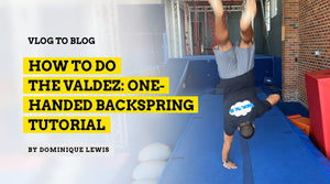 How To Do The Valdez: One-Handed Backspring Tutorial